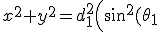 x^2+y^2 = d_1^2 \Big(\sin^2(\theta_1) \quad+ \quad \cos^2(\theta_1)\Big)\\ \qquad\qquad\qquad\qquad\qquad\qquad + \quad 2 d_1 d_2 \Big(\sin(\theta_1) \sin(\theta_1 + \theta_2) \quad+ \quad \cos(\theta_1) \cos(\theta_1 + \theta_2)\Big)\\ \qquad\qquad\qquad\qquad\qquad\qquad + \quad d_2^2 \Big(\sin^2(\theta_1 + \theta_2) \quad + \quad \cos^2(\theta_1 + \theta_2)\Big) x^2+y^2 = d_1^2 \Big(\sin^2(\theta_1) \quad+ \quad \cos^2(\theta_1)\Big)\\ \qquad\qquad\qquad\qquad\qquad\qquad + \quad 2 d_1 d_2 \Big(\sin(\theta_1) \sin(\theta_1 + \theta_2) \quad+ \quad \cos(\theta_1) \cos(\theta_1 + \theta_2)\Big)\\ \qquad\qquad\qquad\qquad\qquad\qquad + \quad d_2^2 \Big(\sin^2(\theta_1 + \theta_2) \quad + \quad \cos^2(\theta_1 + \theta_2)\Big)
